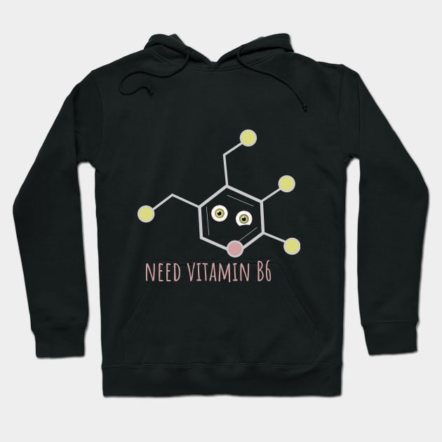 Vitamin B6 (I need vitamin) Hoodie by nv-arty